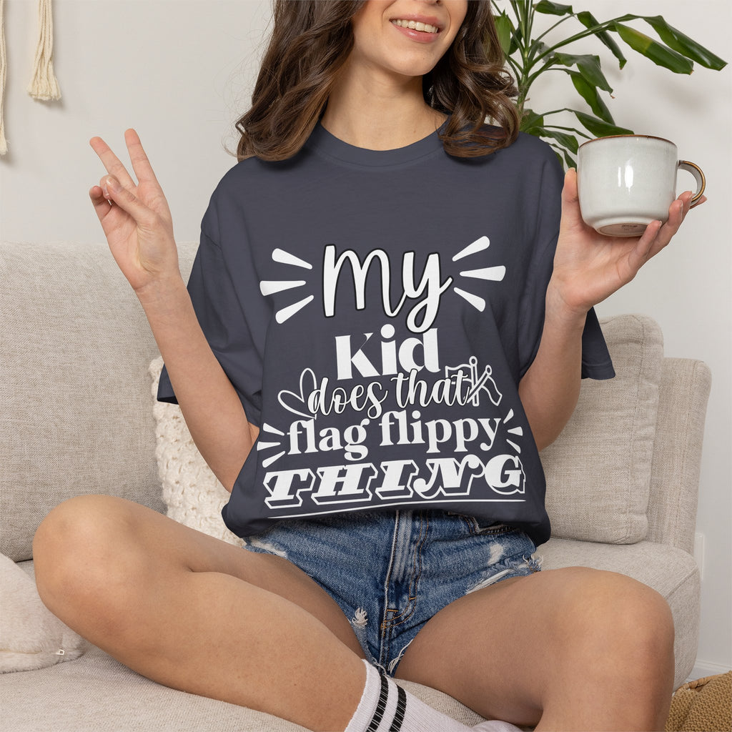 My kid does that flag flippy thing- Funny Color guard T-shirt