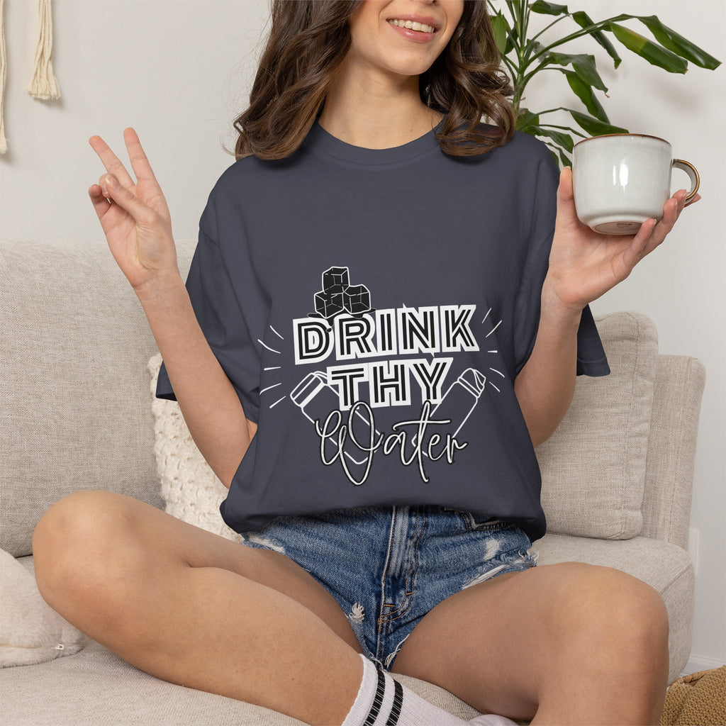 Drink Thy Water T-Shirt — Hydration Graphic Tee