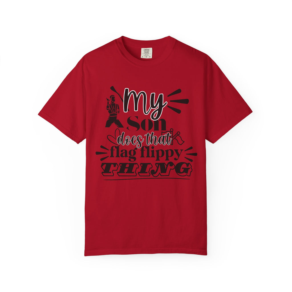 My son does that flippy flag thing- Funny Color guard T-shirt