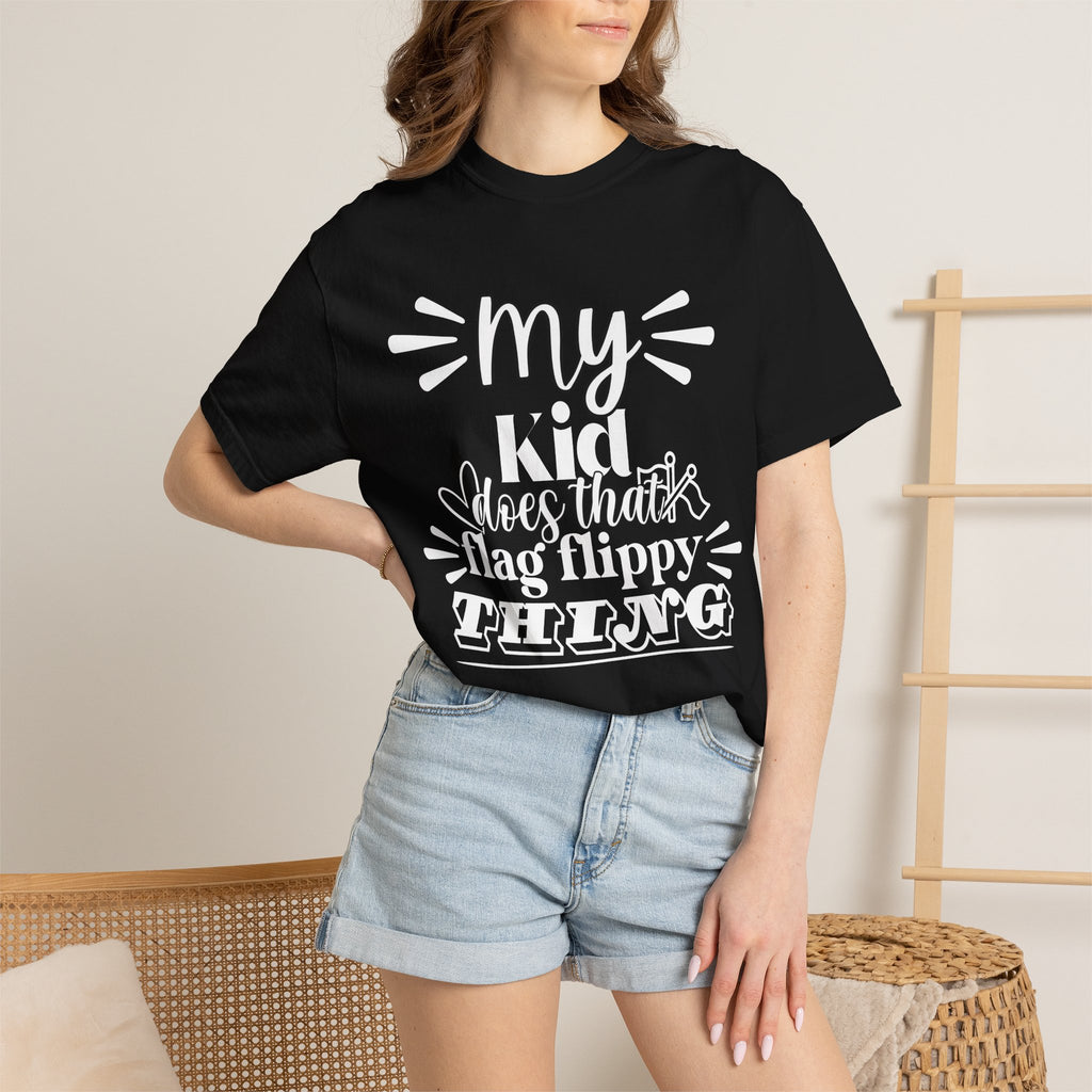 My kid does that flag flippy thing- Funny Color guard T-shirt