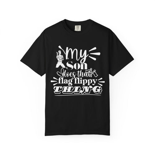My son does that flippy flag thing- Funny Color guard T-shirt
