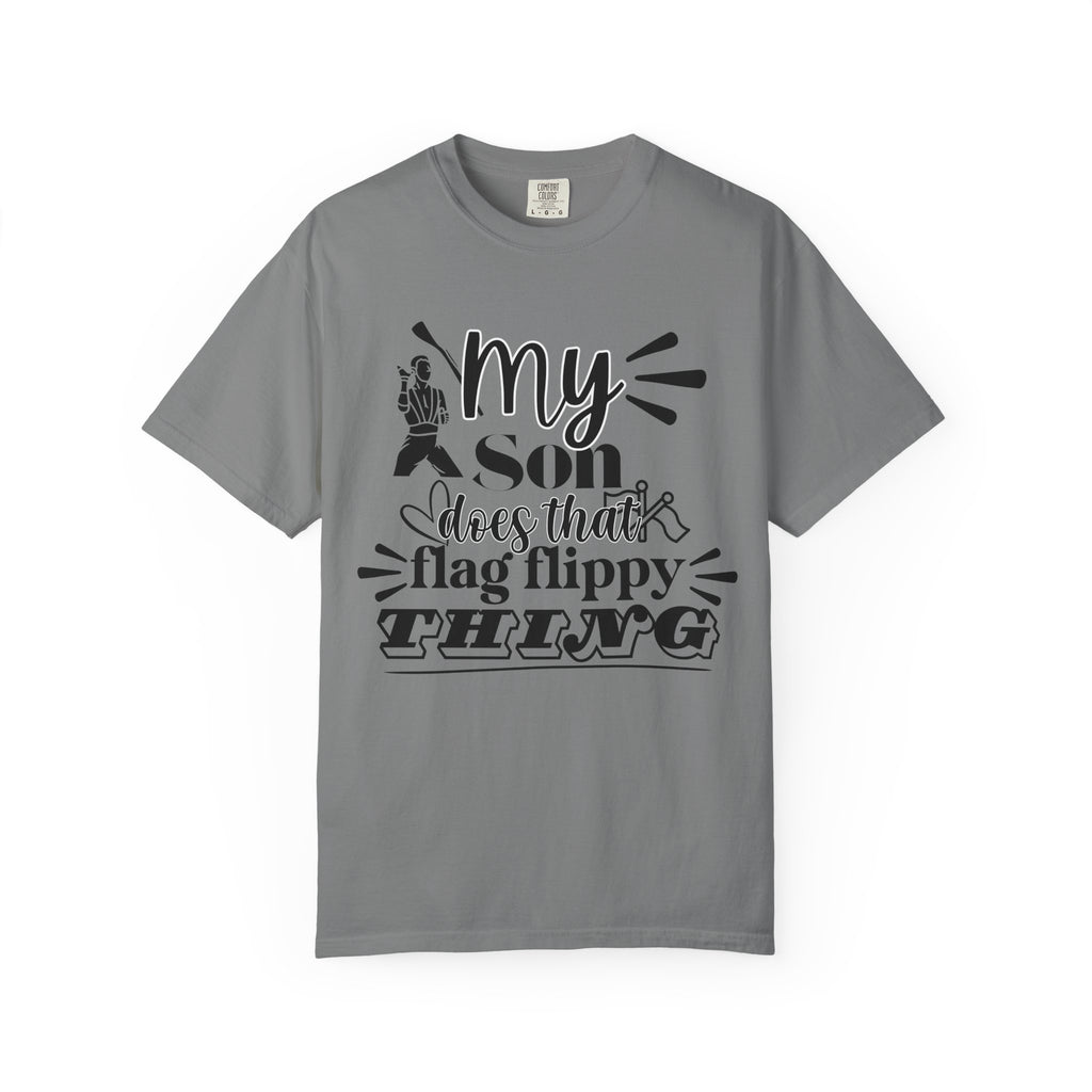 My son does that flippy flag thing- Funny Color guard T-shirt