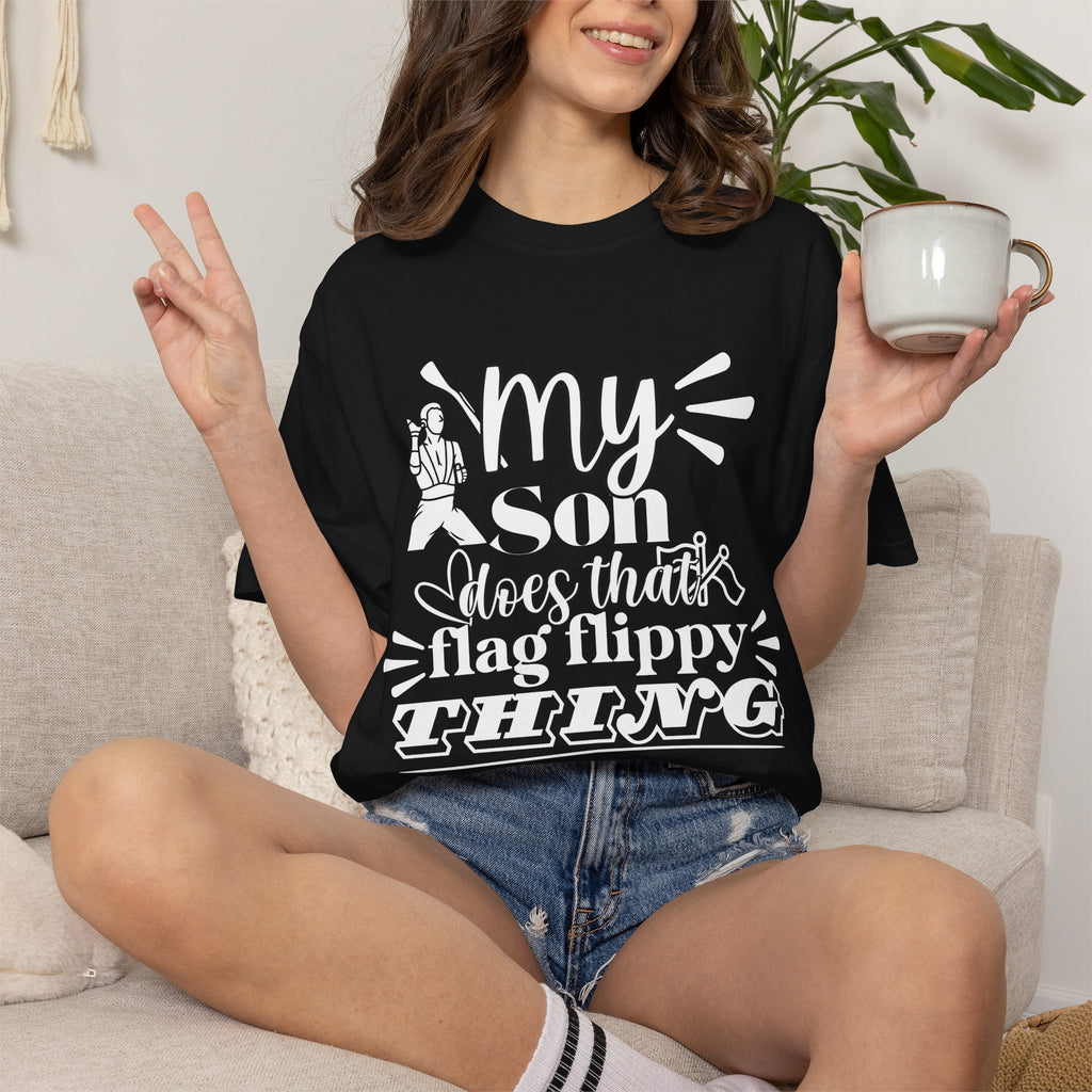 My son does that flippy flag thing- Funny Color guard T-shirt