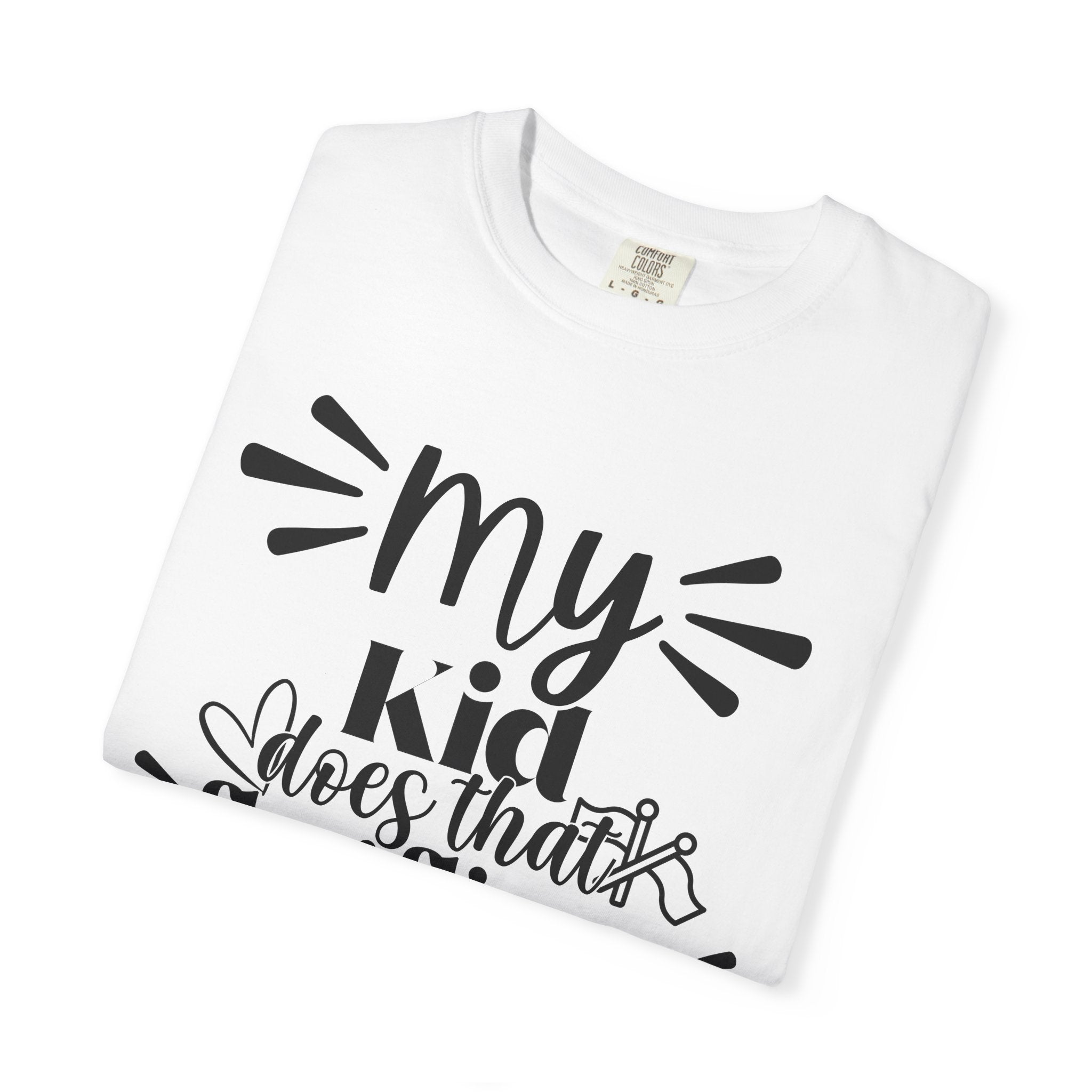 My kid does that flag flippy thing- Funny Color guard T-shirt